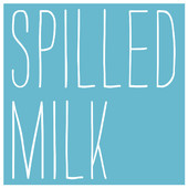 Spilled Milk Podcast