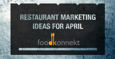 Restaurant Marketing Ideas April 2017